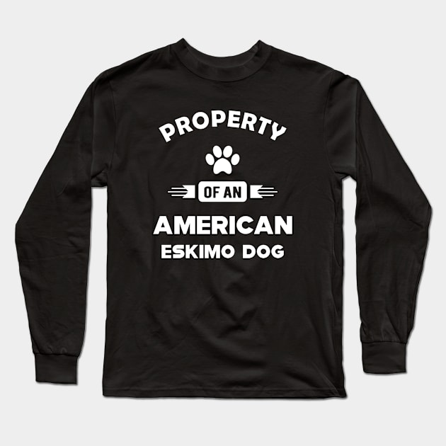 American Eskimo dog - Property of an american eskimo dog Long Sleeve T-Shirt by KC Happy Shop